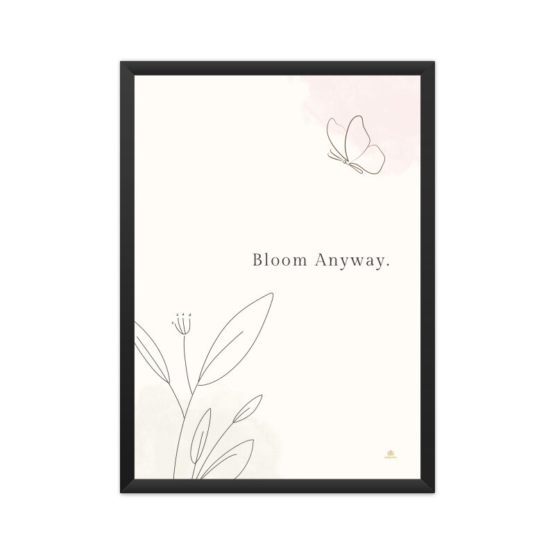 Motivational Poster Bloom Anyway 02 - Image 2