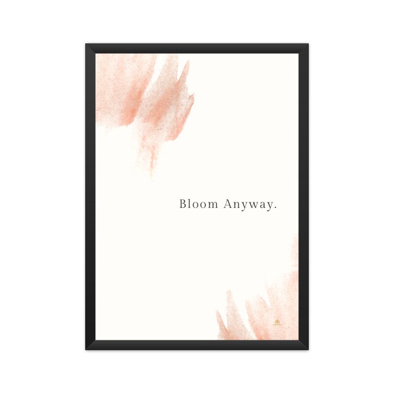 Motivational Poster Bloom Anyway 03 - Image 5